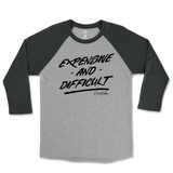 Expensive and Difficult Raglan