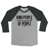 Kind People Are My Kind Of People Raglan