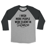 Fluent in Silence Raglan