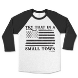 Try That In A Small Town Raglan