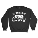 I'd Rather Be Camping Sweatshirt