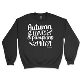 Autumn Leaves and Pumpkins Please Fall Sweatshirt