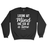 Losing My Mind One Kid At A Time Sweatshirt