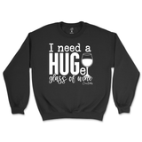 Need a Huge Glass of Wine Sweatshirt