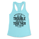 Trouble When We're Together Tank