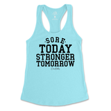 Sore Today Stronger Tomorrow Tank