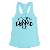 But First Coffee Tank