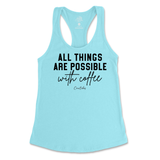 All Things Possible With Coffee Tank