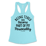 Tired Is Part Of My Personality Tank