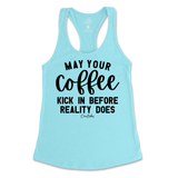 May Your Coffee Kick In Before Reality Tank