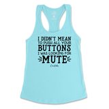 Didn't Mean to Push All Your Buttons Tank