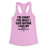 Sorry For What I Said Before Coffee Tank