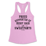 Proud Supporter of Messy Hair and Sweatpants Tank