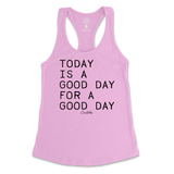 Today Is A Good Day For A Good Day Tank