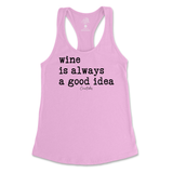 Wine is Always a Good Idea Tank