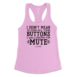 Didn't Mean to Push All Your Buttons Tank