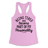 Tired Is Part Of My Personality Tank