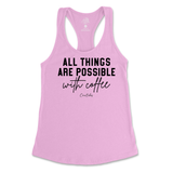 All Things Possible With Coffee Tank