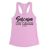 Sarcasm is my Love Language Tank