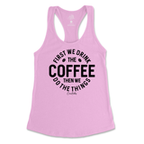 First Drink Coffee Then Do The Things Tank