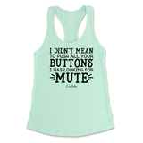 Didn't Mean to Push All Your Buttons Tank