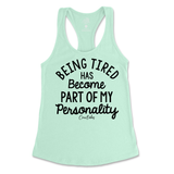 Tired Is Part Of My Personality Tank