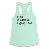 Wine is Always a Good Idea Tank