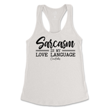 Sarcasm is my Love Language Tank