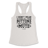 Didn't Mean to Push All Your Buttons Tank