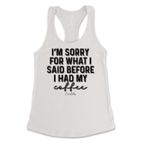 Sorry For What I Said Before Coffee Tank