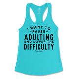 Pause Adulting and Lower the Difficulty Tank