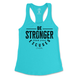 Be Stronger Than Your Excuses Tank