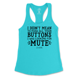 Didn't Mean to Push All Your Buttons Tank