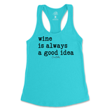 Wine is Always a Good Idea Tank