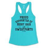 Proud Supporter of Messy Hair and Sweatpants Tank