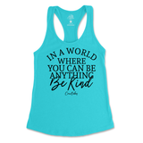 If You Can Be Anything, Be Kind Tank