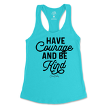 Have Courage And Be Kind Tank