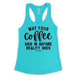 May Your Coffee Kick In Before Reality Tank