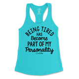 Tired Is Part Of My Personality Tank