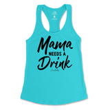 Mama Needs A Drink Tank