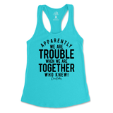 Trouble When We're Together Tank