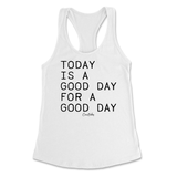 Today Is A Good Day For A Good Day Tank