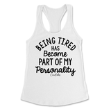 Tired Is Part Of My Personality Tank