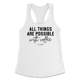 All Things Possible With Coffee Tank