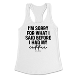 Sorry For What I Said Before Coffee Tank