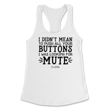 Didn't Mean to Push All Your Buttons Tank