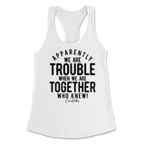 Trouble When We're Together Tank