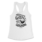 Life is Better with Chickens Tank