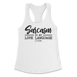 Sarcasm is my Love Language Tank