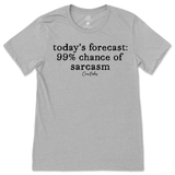 99% Chance Of Sarcasm T-Shirt